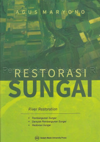 Image of Restorasi sungai = river restoration : pembangunan sungai - dampak pembangunan sungai - retorasi sungai