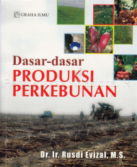 Image of Dasar-dasar produksi perkebunan