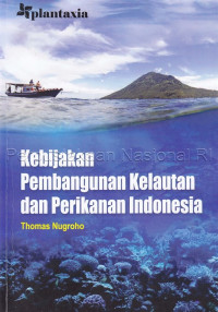 Image of Kebijakan pembangunan kelautan dan perikanan Indonesia